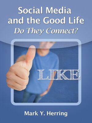 cover image of Social Media and the Good Life